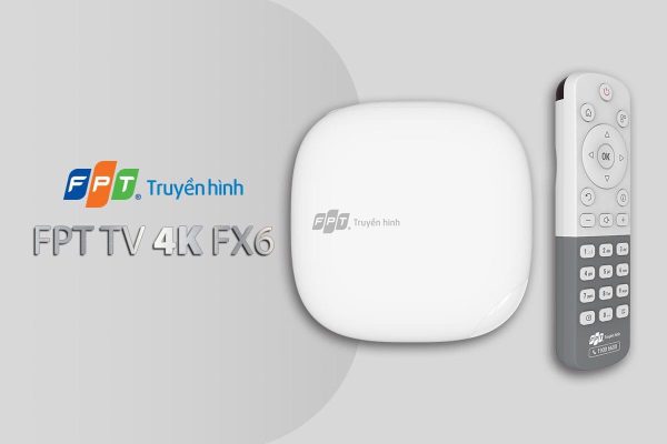 Truyền hình FPT TV 4K FX6